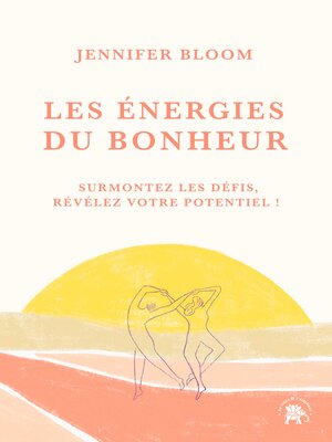 cover image of Les énergies du bonheur